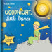 Goodnight, Little Prince by Antoine de Antoine de Saint-Exupéry