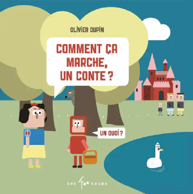 Comment Ça Marche, Un Conte ? by Olivier Dupin