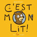 C'Est Mon Lit ! by Sylvain Bouton