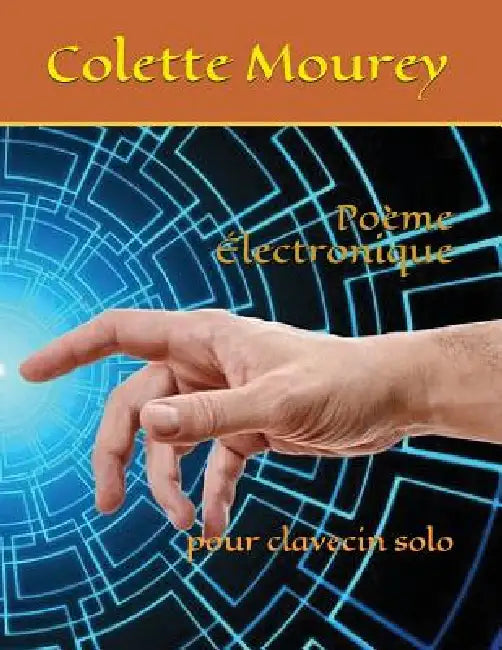 Poème Électronique: pour clavecin solo by Colette Mourey