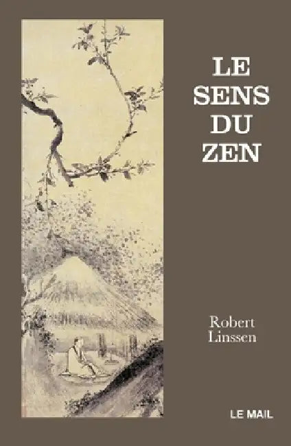 Le sens du zen by Robert Linssen