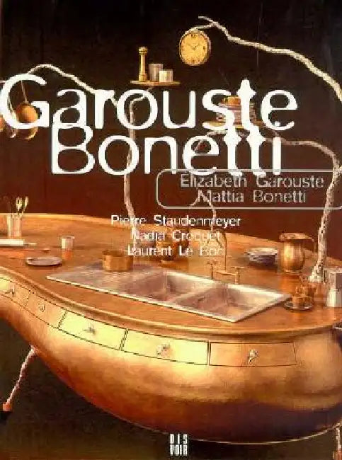 Garouste and Bonetti by Elizabeth Garouste, Mattia Bonetti, Christine Colin