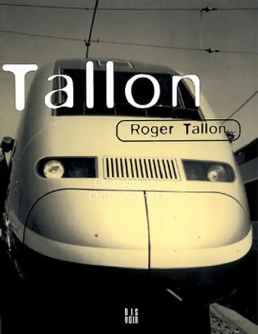 Roger Tallon by Roger Tallon, Chloe Braunstein, Gilles De Bure