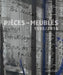 Pièces-Meublés: 1995/2016 by Patrick Seguin, Bob Nickas