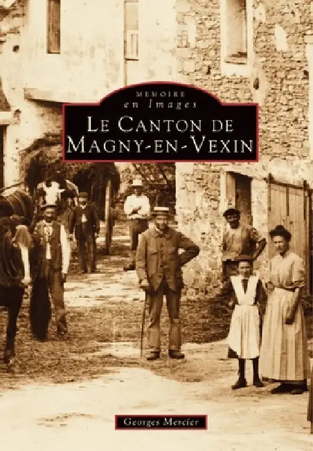 Magny-en-Vexin (Canton de) by Mercier Georges