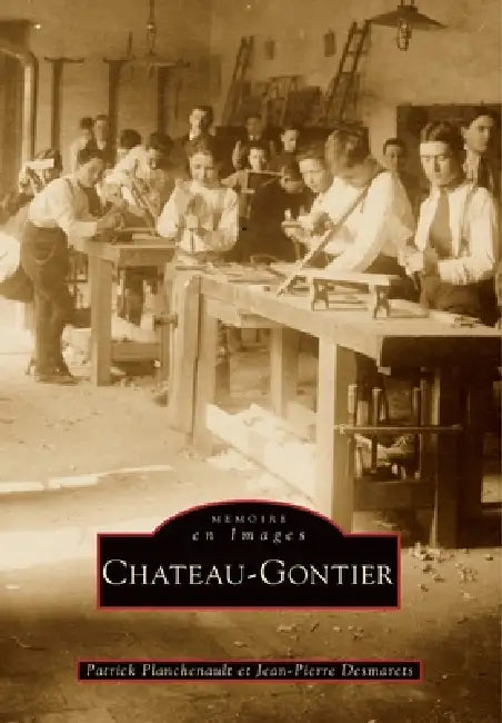Château-Gontier by Planchenault Patrick, Desmarets Jean-Pierre