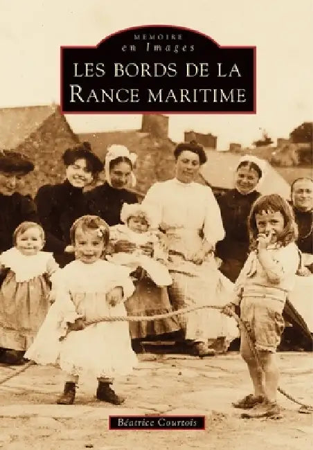 Rance Maritime (Les Bords de la ) by Courtois B