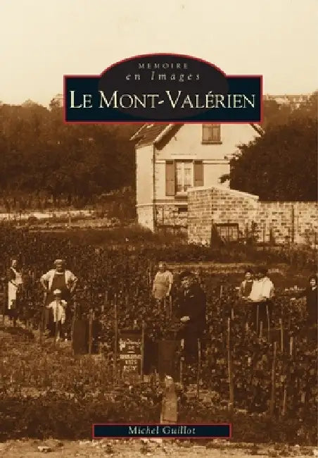 Mont-Valérien (Le) by Guillot Michel