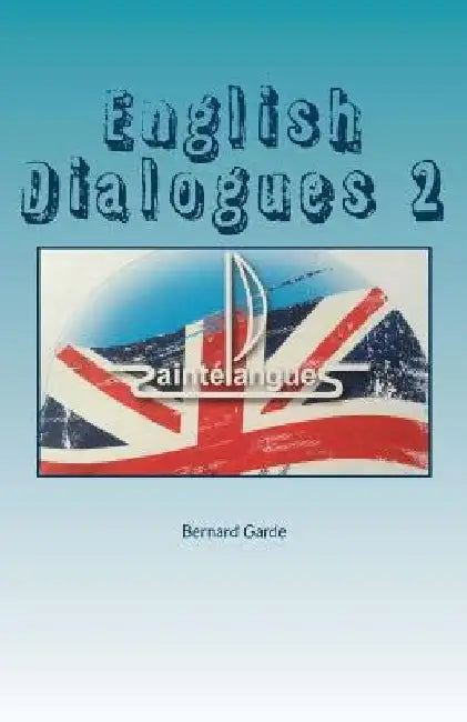 English Dialogues 2 by Bernard Garde