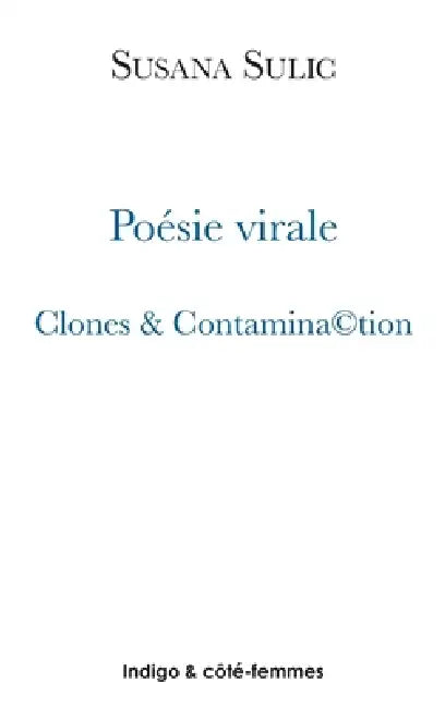 Poésie virale: Clones & Contamina(c)tion by Tbd