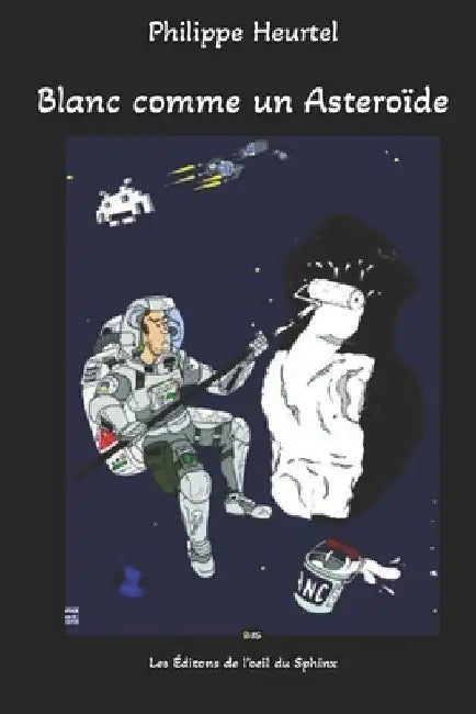 Blanc comme un Asteroïde by Oeil Du Sphinx, Édition de L'
