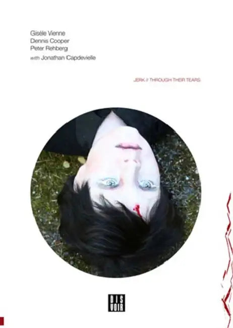 Jerk: Through Their Tears [With CD (Audio)] by Denis Cooper, Gisele Vienne, Peter Rehberg