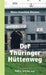 Der Thüringer Hüttenweg by Hans-Joachim Stoyan