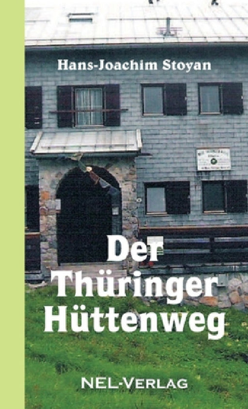Der Thüringer Hüttenweg by Hans-Joachim Stoyan