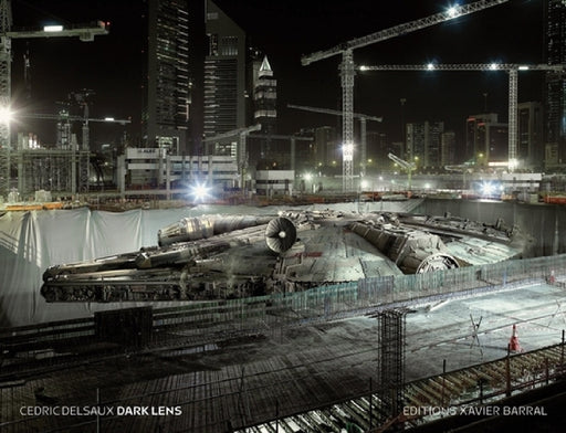 Cédric Delsaux: Dark Lens by Cédric Delsaux, George Lucas