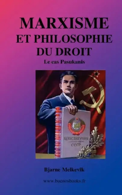 Marxisme Et Philosophie Du Droit, Le Cas Pasukanis by Bjarne Melkevik