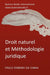 Droit Naturel Et Methodologie Juridique by Paulo Ferreira Da Cunha