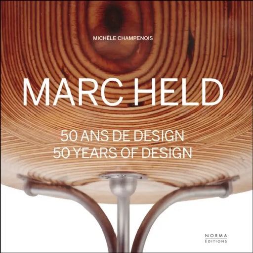 Marc Held: 50 Years of Design by Michele Champenois