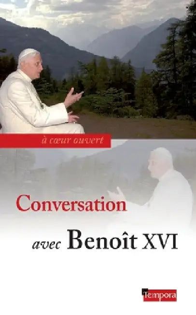 Conversation avec Benoît XVI by Benoît XVI