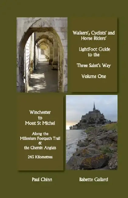 Lightfoot Guide to the Three Saints Way - Winchester to Mont Saint Michel by Babette Gallard, Paul Chinn