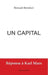 Un capital: Réponse à Karl Marx by Berteloot Bernard