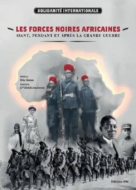 Les forces noires africaines: Avant, pendant et après la Grande Guerre by Association Solidarite Internationale