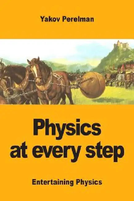 Physics at every step by Yakov Perelman
