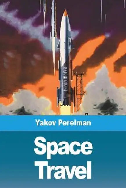 Space travel by Yakov Perelman