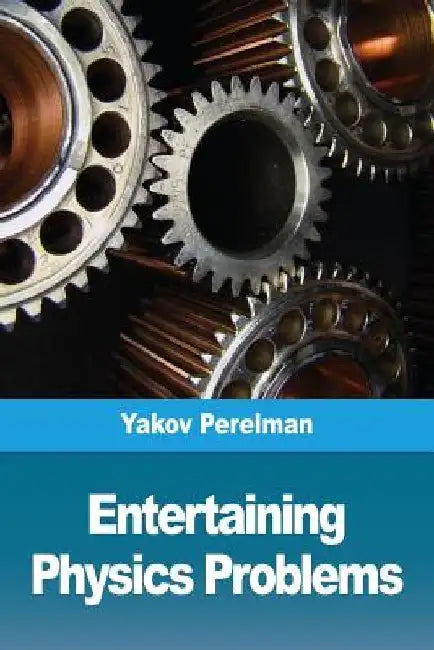 Entertaining physics problems by Yakov Perelman