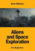 Aliens and Space Exploration: For Beginners by Brian Williams