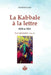 LA KABBALE A LA LETTRE - Épistoles 2020 et 2021 by Lahy, Georges
