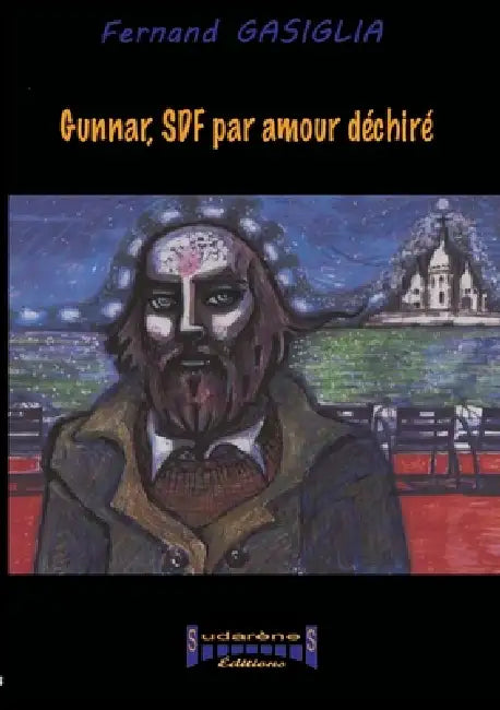 Gunnar, SDF par amour déchiré by Fernand Gasiglia