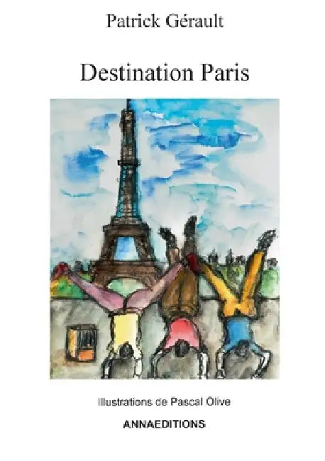 Destination Paris by Patrick Gerault