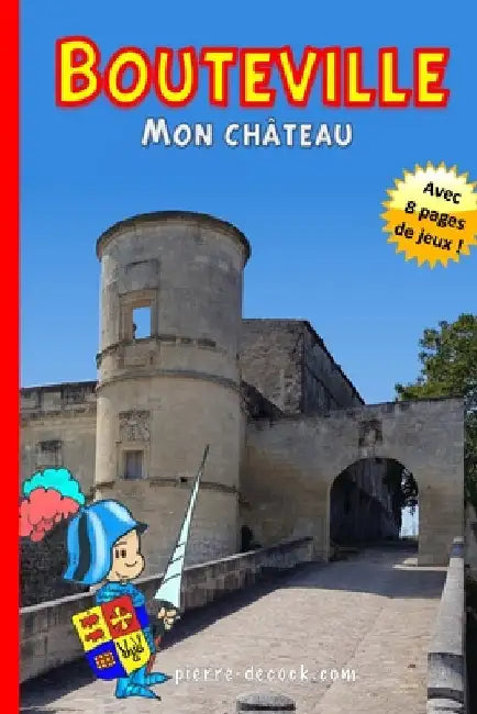 Bouteville, mon château by Decock, Pierre