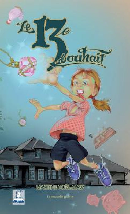 Le 13e souhait by Martine Noël-Maw