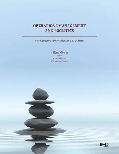 Operations Management and Logistics: Fundamental Principles and Methods by Claire Poitras