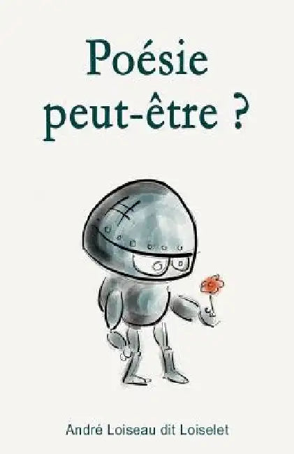 Poesie peut-etre ? by Loiseau, Andre