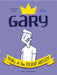Gary: King of the Pickup Artists by Luc Bossé, Alexandre Simard