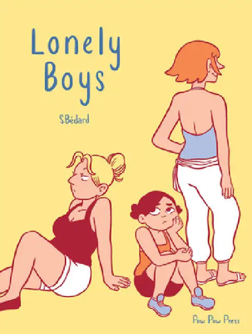 Lonely Boys by Bédard, Sophie