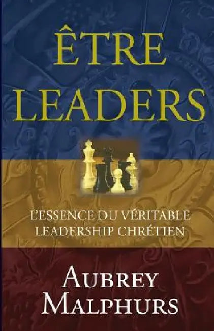Etre Leaders by Malphurs, Aubrey