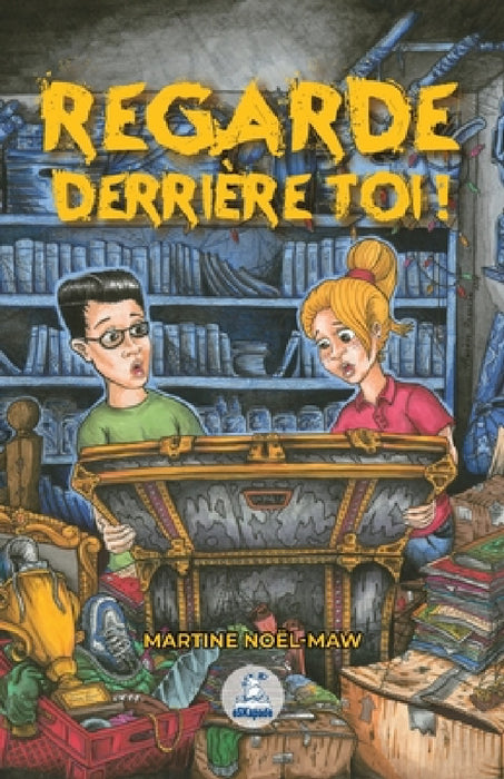 Regarde derrière toi! by Martine Noël-Maw