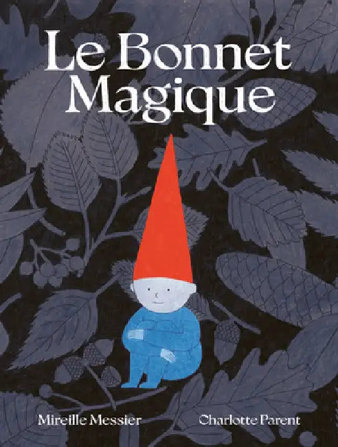 Le Bonnet Magique by Mireille Messier, Charlotte Parent