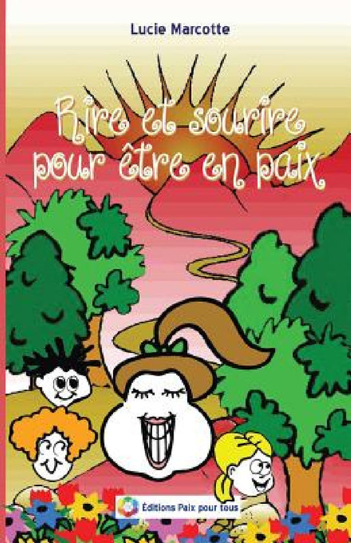 Rire et sourire pour etre en paix by Lucie Marcotte