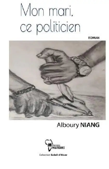 Mon Mari, Ce Politicien by Niang, Alboury
