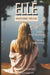 Elle: Coffret - Tome 1: Prise au piège + Tome 2: Délivrance by Éditions Verge-d'Or, Annie Robert