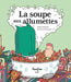 La Soupe Aux Allumettes by Patrice Michaud, Guillaume Perreault