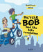 Bicycle Bob and the Bike Revolution by Josh Freed, Satoji