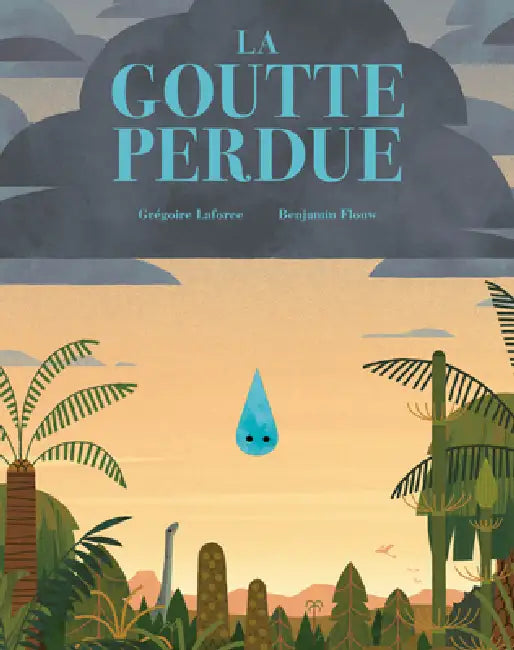 La Goutte Perdue by Grégoire Laforce, Benjamin Flouw