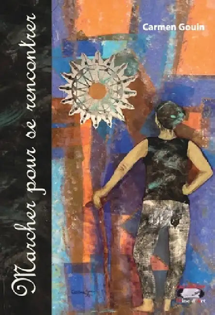 Marcher pour se rencontrer by Carmen Gouin