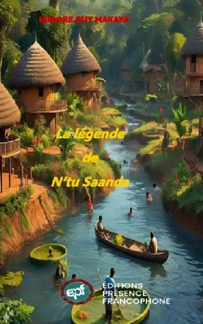La légende de N'tu Saanda by Isidore Guy Makaya